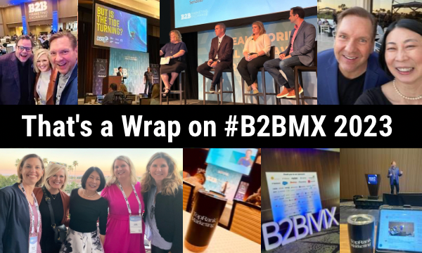 You are currently viewing That’s A Wrap – Top Take-Aways from B2BMX 2023