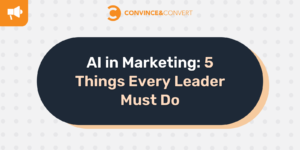 Read more about the article AI in Marketing: 5 Things Every Leader Must Do