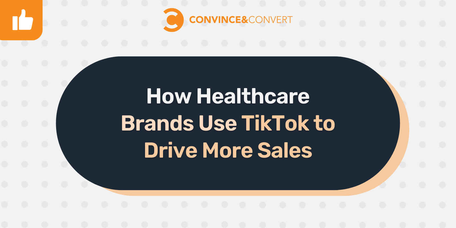 Read more about the article How Healthcare Brands Use TikTok to Drive More Sales