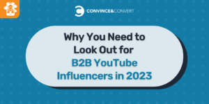 Read more about the article Why You Need to Look Out for B2B YouTube Influencers in 2023