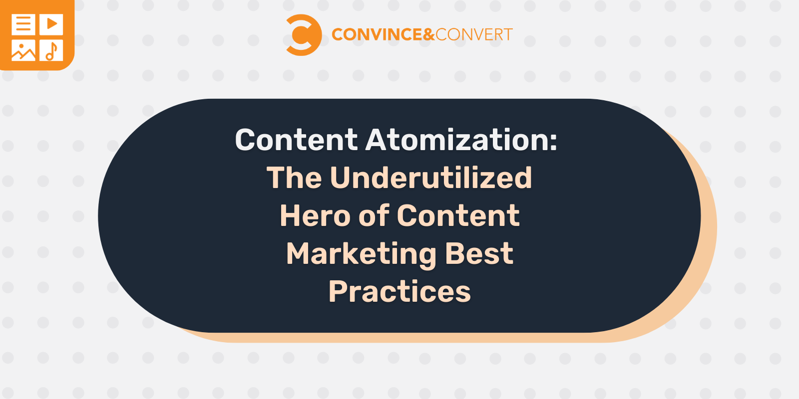 You are currently viewing Content Atomization: The Underutilized Hero of Content Marketing Best Practices