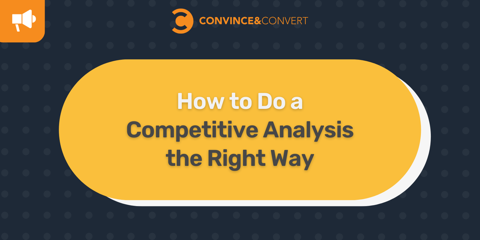 Read more about the article How to Do a Competitive Analysis the Right Way