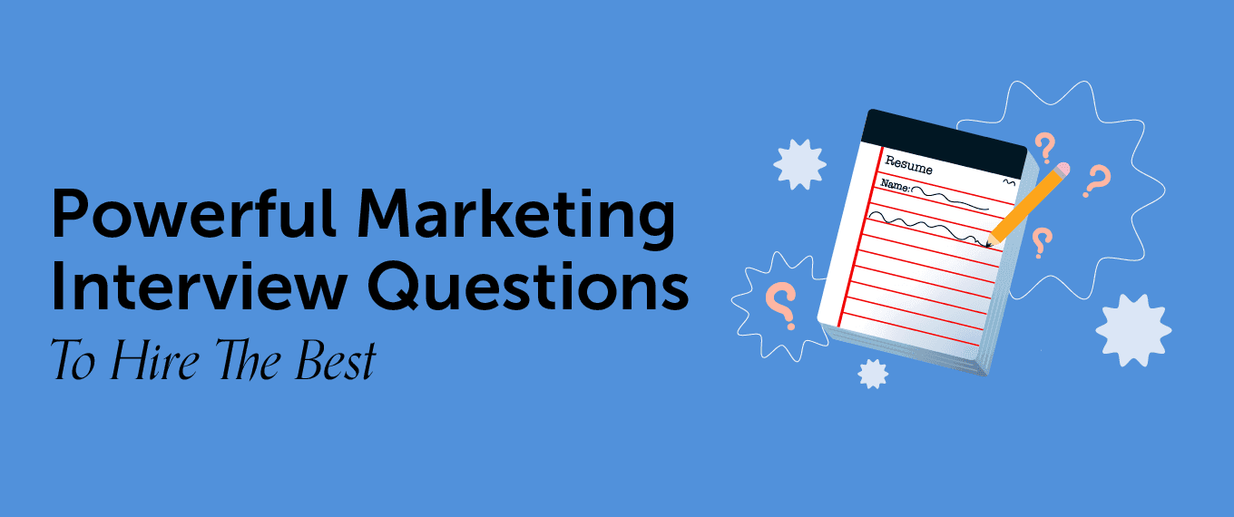 Read more about the article 200 Powerful Marketing Interview Questions To Hire The Best